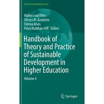 Handbook of Theory and Practice of Sustainable Development in Higher Education