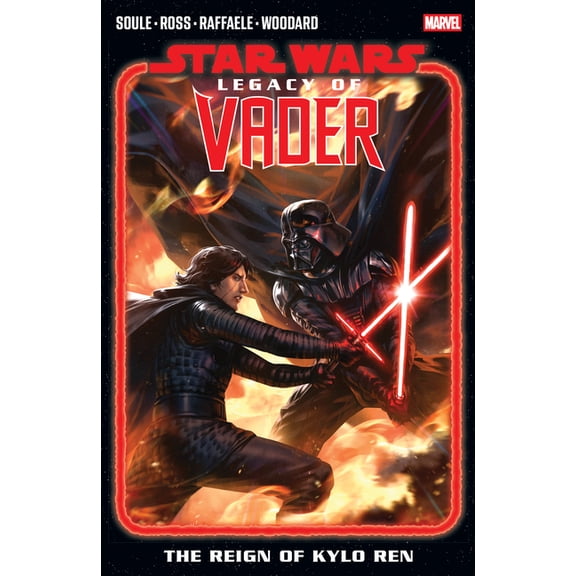 Star Wars: The Legacy of Vader Star Wars: Legacy of Vader - The Reign of Kylo Ren Vol. 2, (Paperback)