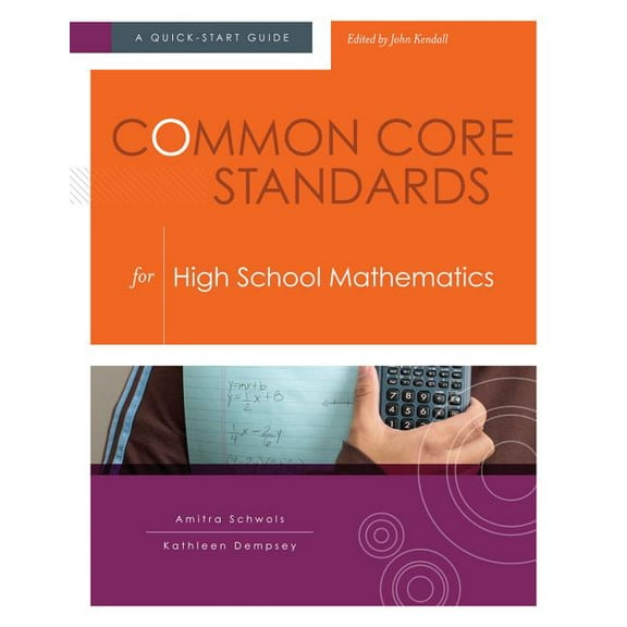 Quick-Start Guide Common Core Standards for High School Mathematics: A Quick-Start Guide, (Paperback)