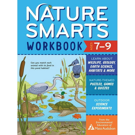 Nature Smarts Workbook Nature Smarts Workbook, Ages 7-9: Learn about Wildlife, Geology, Earth Science, Habitats & More with Nature-Themed Puzzl, (Paperback)