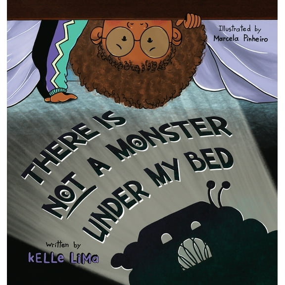 There Is Not A Monster Under My Bed: A Children's Story About Inspiring Kids To Be Brave, (Hardcover)
