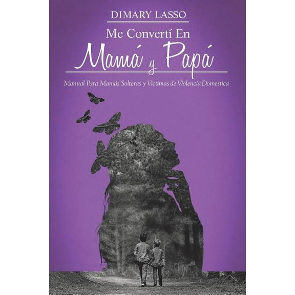 Me Convertí En Mamá Y Papá, (Paperback)