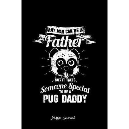 Daddys Journal: Dot Grid Gift Idea - Pug Lover Best Dog Dad Ever Happy Father Day Journal - black Dotted Diary, Planner, Gratitude, Wr (Best Products For Pugs)
