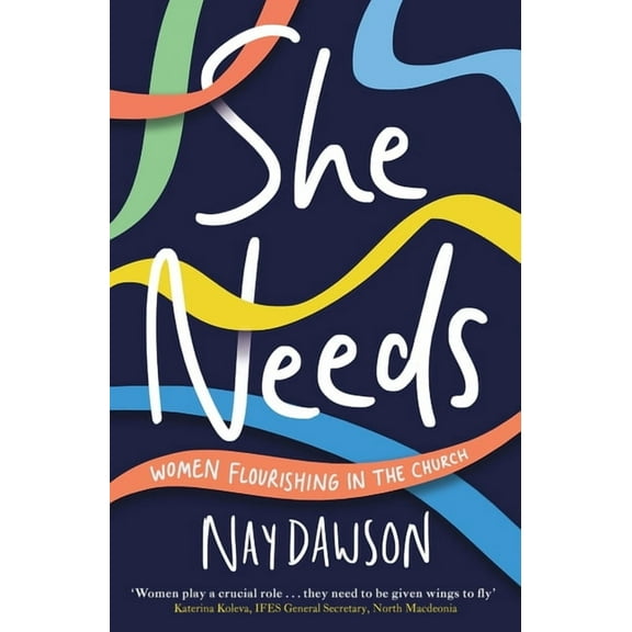 She Needs: Women Flourishing in the Church, (Paperback)