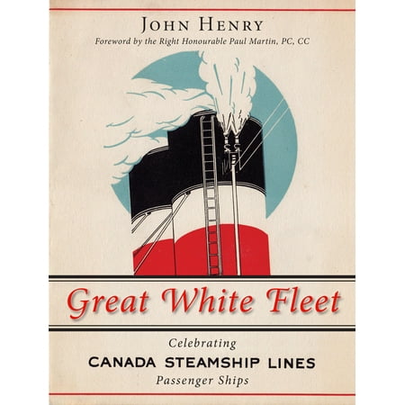 Great White Fleet : Celebrating Canada Steamship Lines Passenger (Best Way To Ship To Canada)