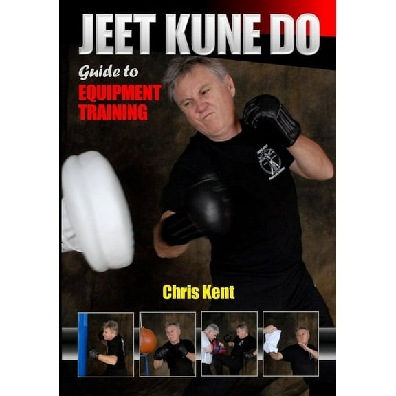 Jeet Kune Do: Guide to Equipment Training, (Paperback)