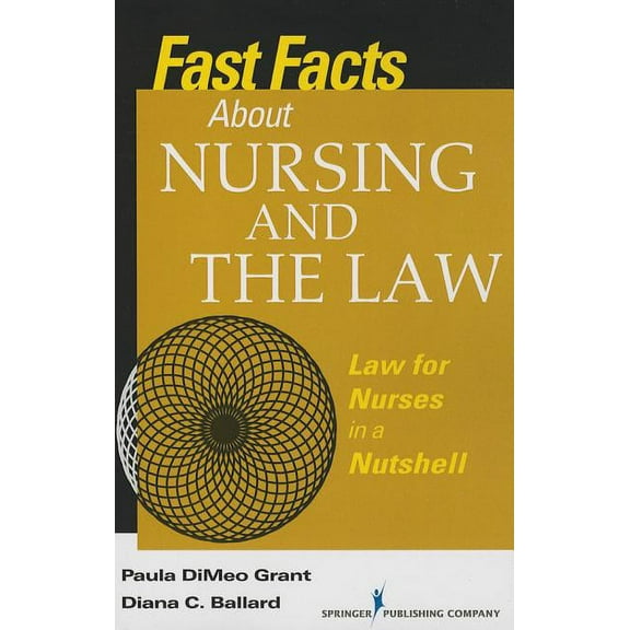 Fast Facts Fast Facts About Nursing and the Law: Law for Nurses in a Nutshell, (Paperback)