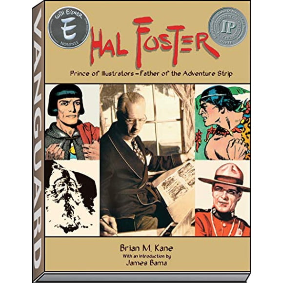 Hal Foster: Prince of Illustrators, Father of the Adventure Strip