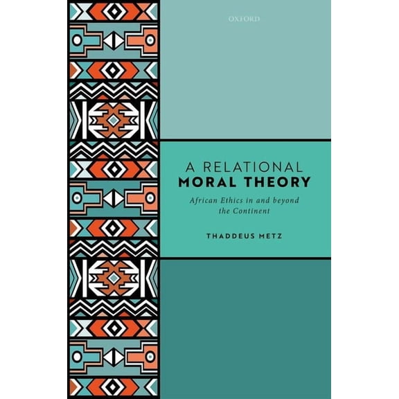 Relational Moral Theory: African Ethics in and Beyond the Continent, (Hardcover)