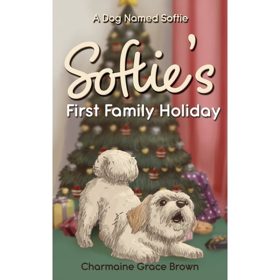 A Dog Named Softie Softie's First Family Holiday, Book 2, (Paperback)