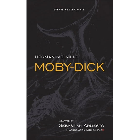 Oberon Modern Plays Moby-Dick, (Paperback)