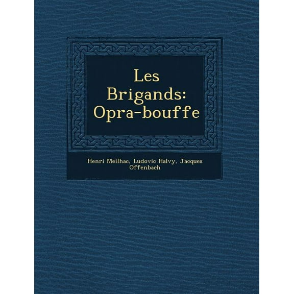 Les Brigands: Op�ra-bouffe (Paperback)