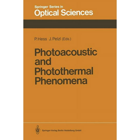 Springer Optical Sciences Photoacoustic and Photothermal Phenomena: Proceedings of the 5th International Topical Meeting, Heidelberg, Fed. Rep. of, Book 58, (Paperback)