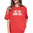 thumbnail image 2 of Hit The Dang Ball Shirt for Women Distressed Sporty Baseball Tee for Adults and Teens Vintage Red Shirt Adult Small, 2 of 4