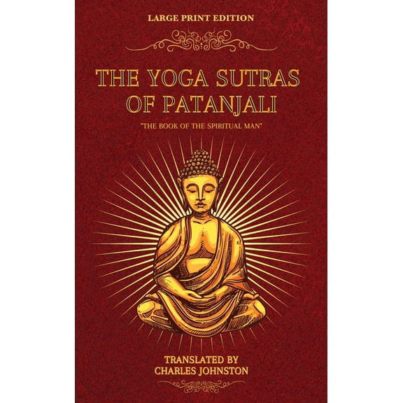 The Yoga Sutras of Patanjali: "The Book of the Spiritual Man", (Hardcover)