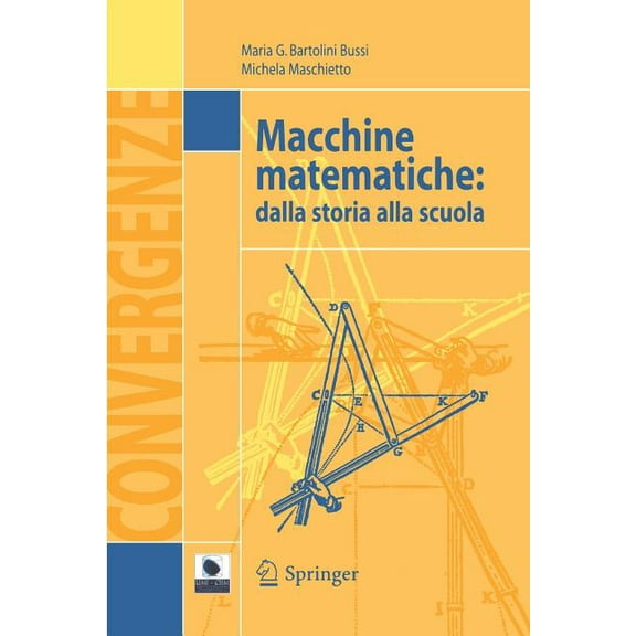 Convergenze Macchine Matematiche: Dalla Storia Alla Scuola, Book 1, (Paperback)