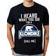 thumbnail image 1 of Playera Para Hombre - T-shirtI HEARD WHAT YOU DID FOR A KLONDIKE Cotton T-shirt Men's Black 220G Tee For Adult, Men, Women, Teen, Teenager, Adolescent, YouthFather's Day, Mother's Day, New Year, Spr, 1 of 6