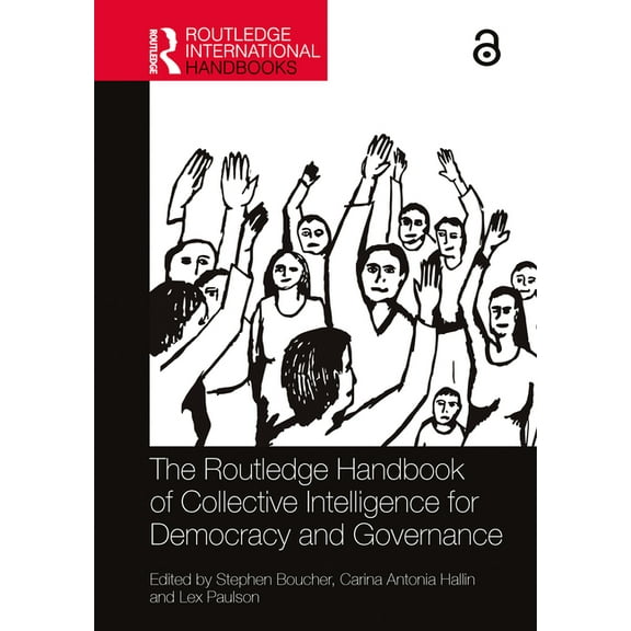 Routledge International Handbooks The Routledge Handbook of Collective Intelligence for Democracy and Governance, (Paperback)