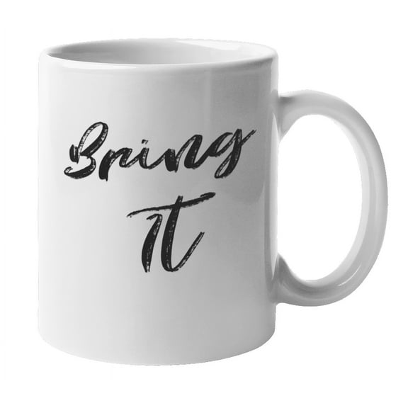 Enneagram Type 8 - Coffee and Tea Mug: Bring It (11oz)