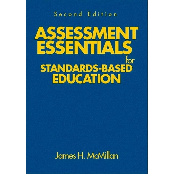 Assessment Essentials for Standards-Based Education, (Hardcover)