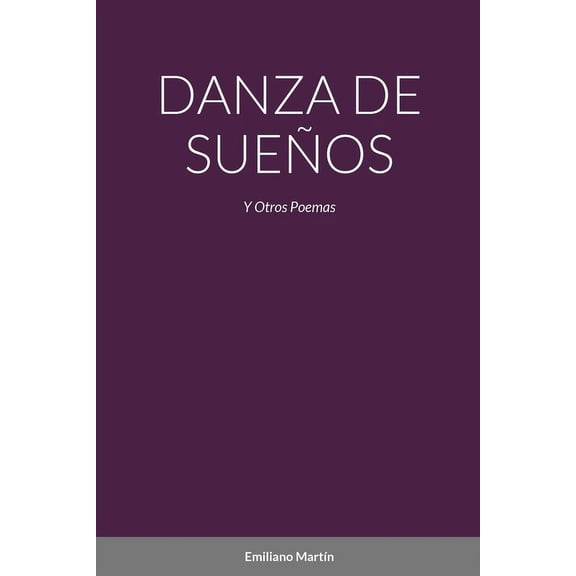 Danza de Sueños: y Otros Poemas, (Paperback)