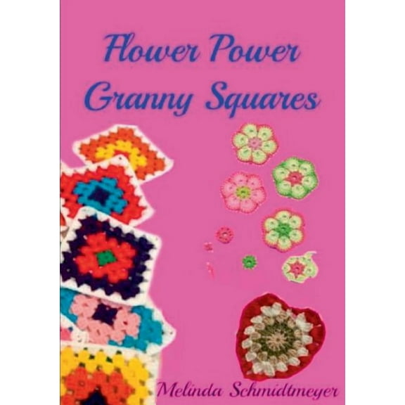 Flower Power Granny Squares, (Paperback)