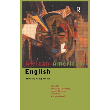 ISBN 9780415117333 product image for African-American English: Structure, History and Use (Paperback) | upcitemdb.com
