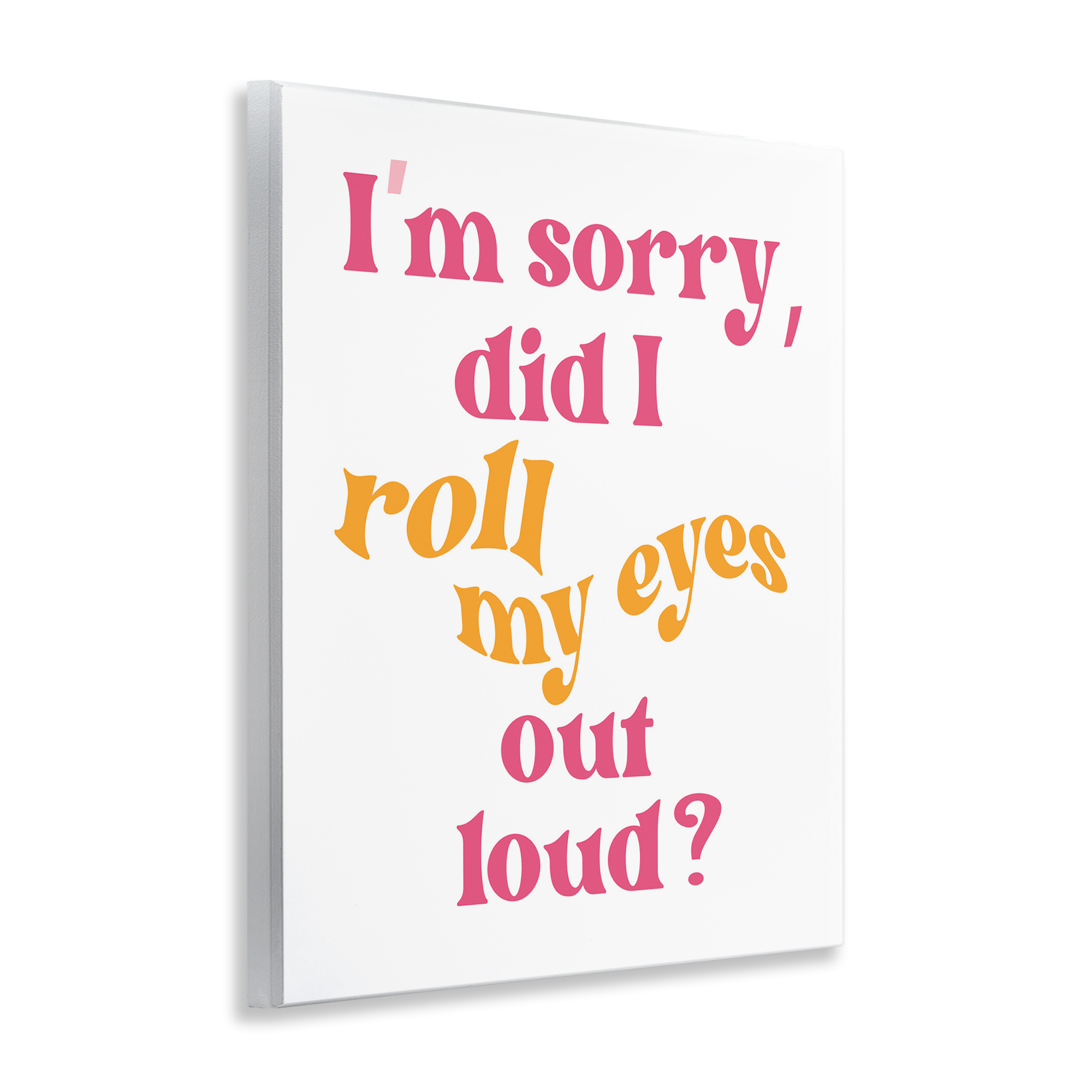 Stupell Industries Roll My Eyes Out Loud Typography Painting Unframed Art Print Wall Art, 11 x 14