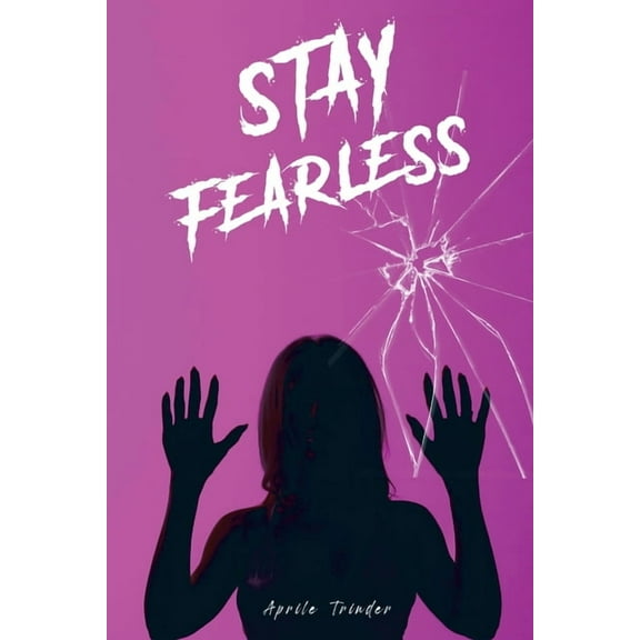 Stay Fearless, (Paperback)