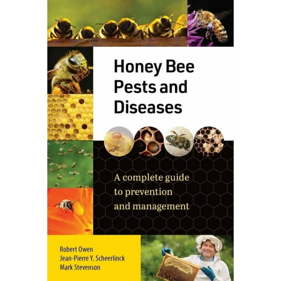 Honey Bee Pests and Diseases: A Complete Guide to Prevention and Management, (Hardcover)