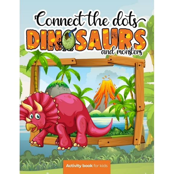 Connect the dots: Dinosaurs and monsters - Activity book for kids: Challenging and Fun Dot to Dot Puzzles for Kids, Todd, (Paperback)