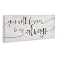thumbnail image 2 of Stupell Industries Farmhouse Forever Be My Always Romantic Cursive Typography Canvas Art, 30 x 13, by Lil' Rue, 2 of 7