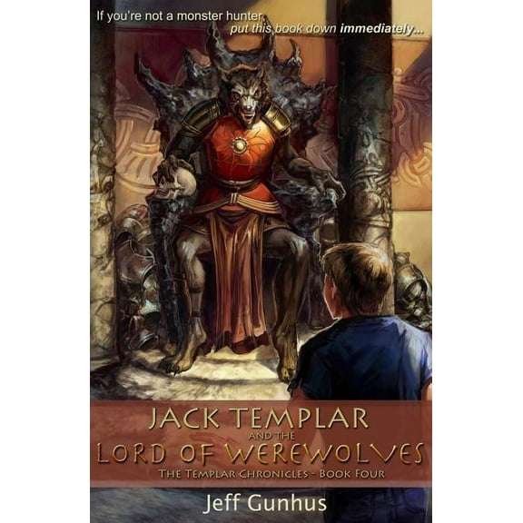 Jack Templar And The Lord Of The Werewolves: The Jack Templar Chronicles (Paperback) by Jeff Gunhus