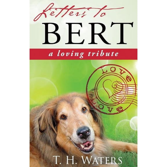 Letters to Bert: A Loving Tribute (Paperback)