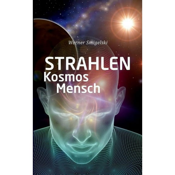 Strahlen, Kosmos, Mensch (Paperback)
