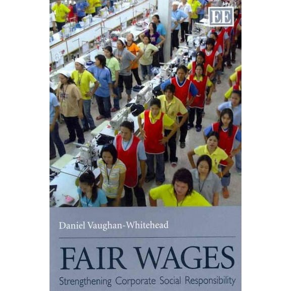 Fair Wages : Strengthening Corporate Social Responsibility