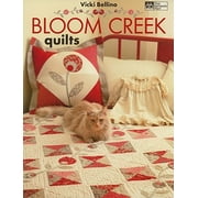 Bloom Creek Quilts, Used [Paperback]
