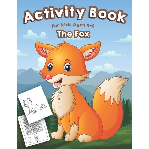 Fox Activity Book for Kids Ages 4-8: A Fun Kid Activity Workbook For Learning, Fox Coloring, Dot to Dot, Mazes, Word Search and More!, (Paperback)