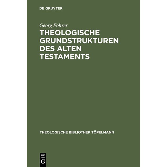 Theologische Bibliothek Töpelmann Theologische Grundstrukturen des Alten Testaments, Book 24, (Hardcover)