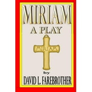 Miriam a Play