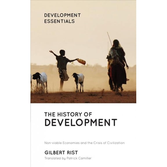 Development Essentials: The History of Development : From Western Origins to Global Faith (Edition 5) (Paperback)