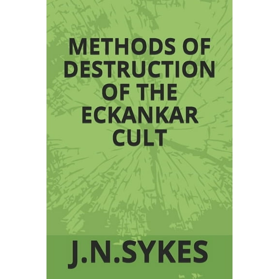 Methods of Destruction in the Eckankar Cult (Paperback)