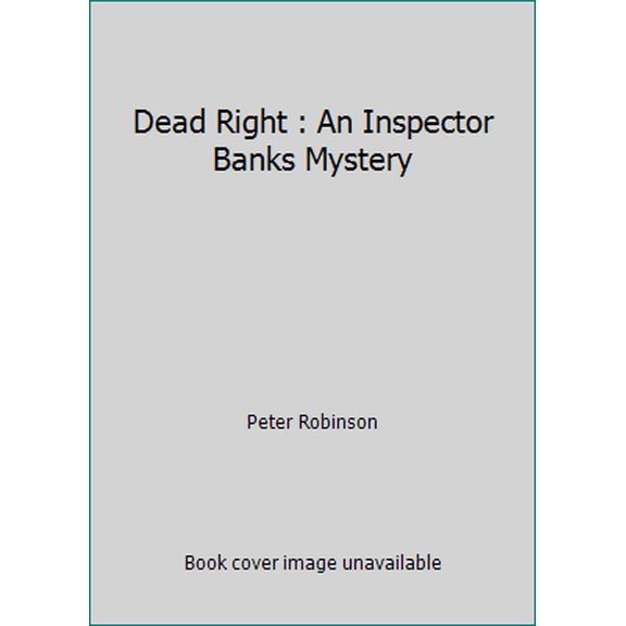 Pre-Owned Dead Right : An Inspector Banks Mystery (Paperback) 0143012932 9780143012931