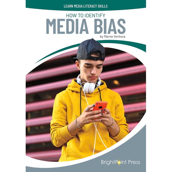 Learn Media Literacy Skills How to Identify Media Bias, (Hardcover)