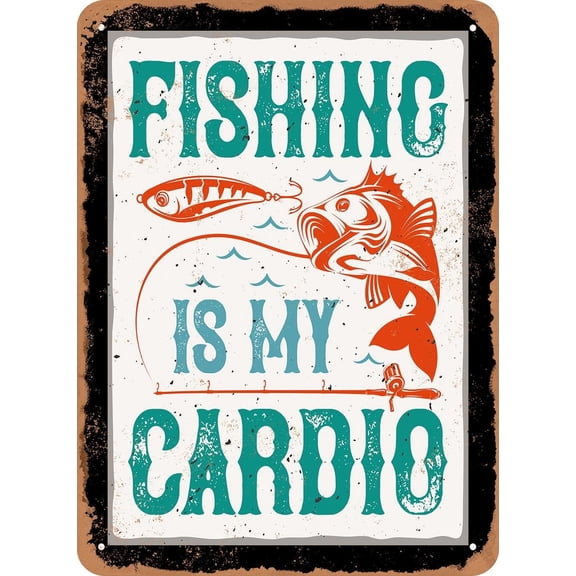 7 x 10 METAL SIGN - Fishing is My Cardio - Vintage Rusty Look
