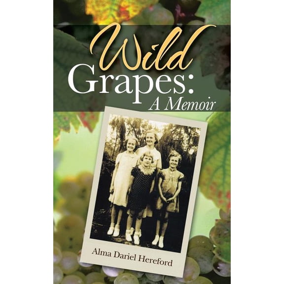 Wild Grapes: A Memoir (Paperback)