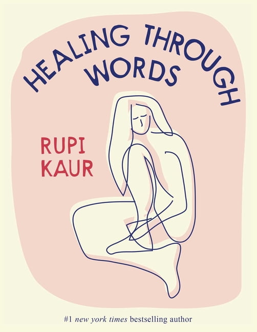 Rupi Kaur Healing Through Words (Hardcover)