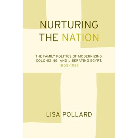 Nurturing The Nation The Family Politics Of Modernizing