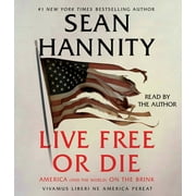 SEAN HANNITY Live Free Or Die : America (and the World) on the Brink (CD-Audio)