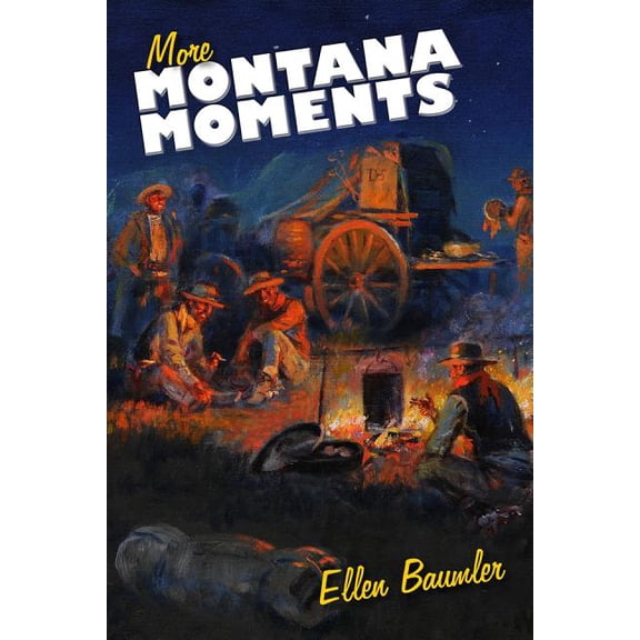 More Montana Moments, (Paperback)
